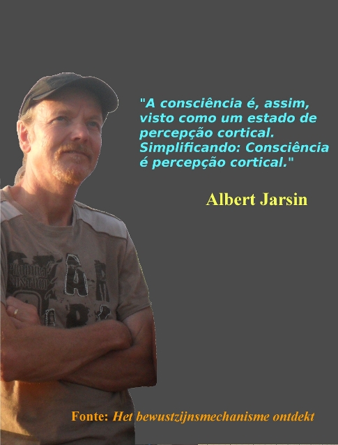 consciência - Het bewustzijnsmechanisme ontdekt - Albert Jarsin